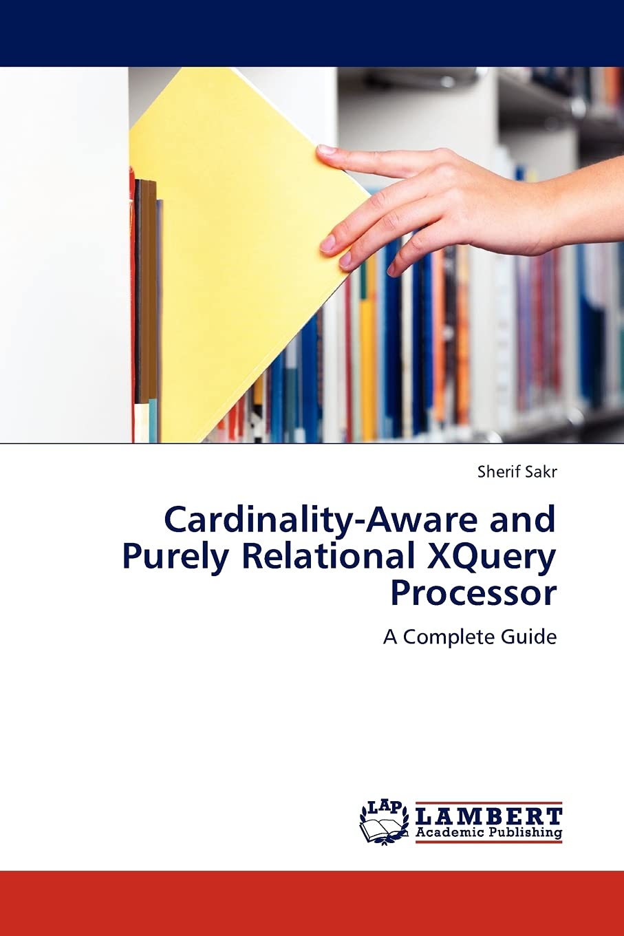 CardinalityAware and Purely Relational XQuery Processor: A Complete Guide,Used