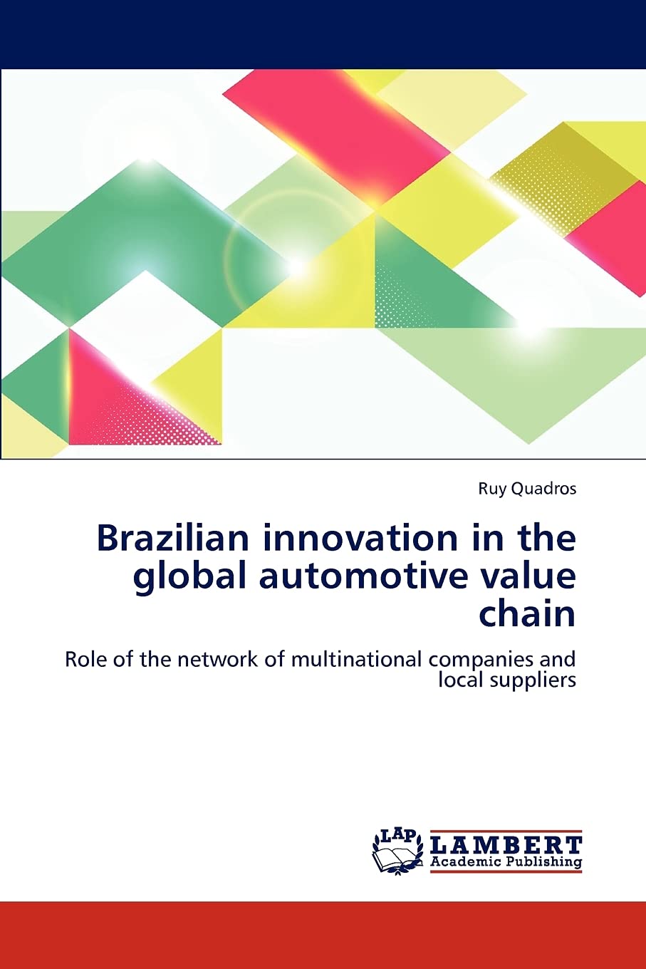 Brazilian innovation in the global automotive value chain: Role of the network of multinational companies and local suppliers,Used