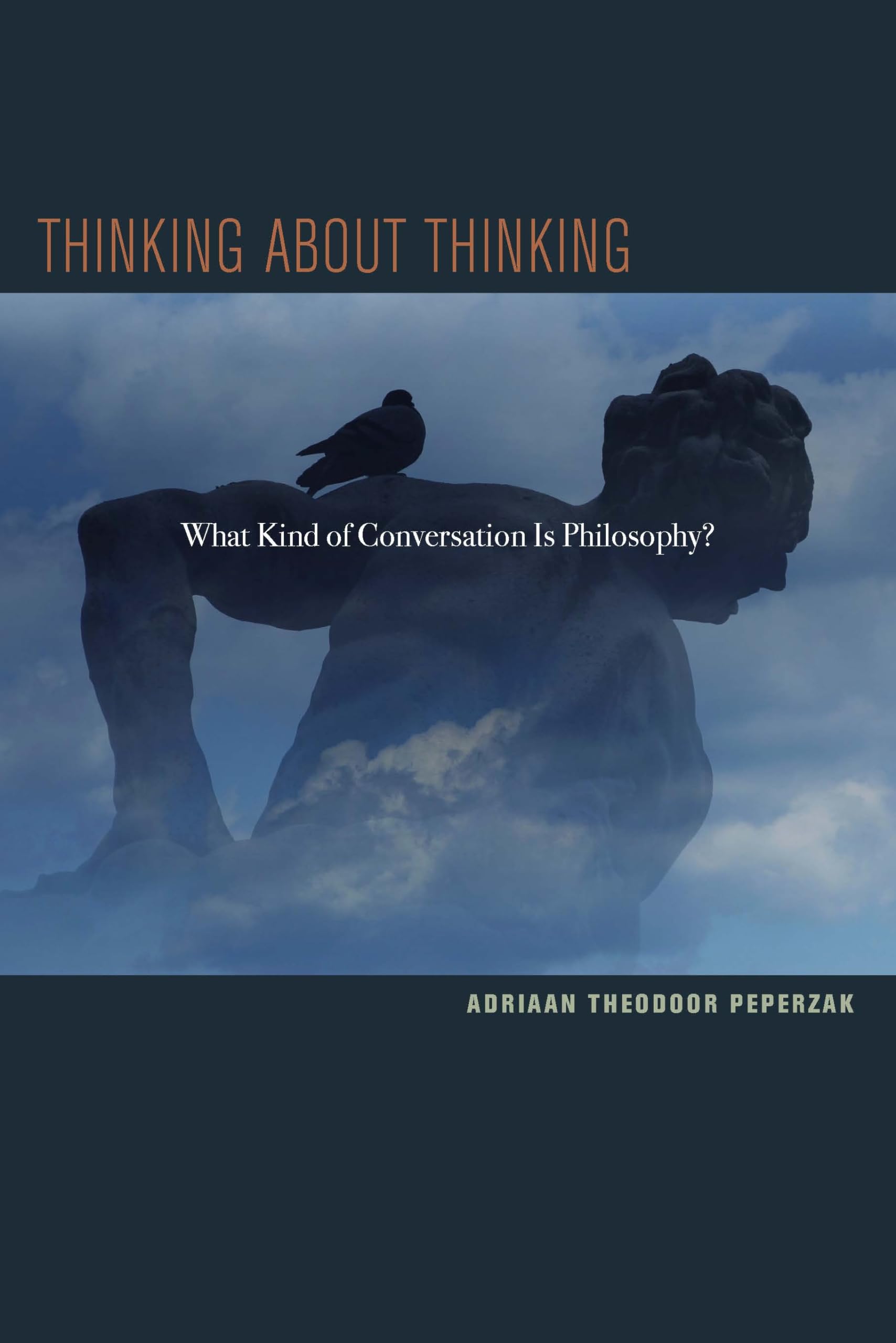Thinking about Thinking: What Kind of Conversation Is Philosophy?,Used