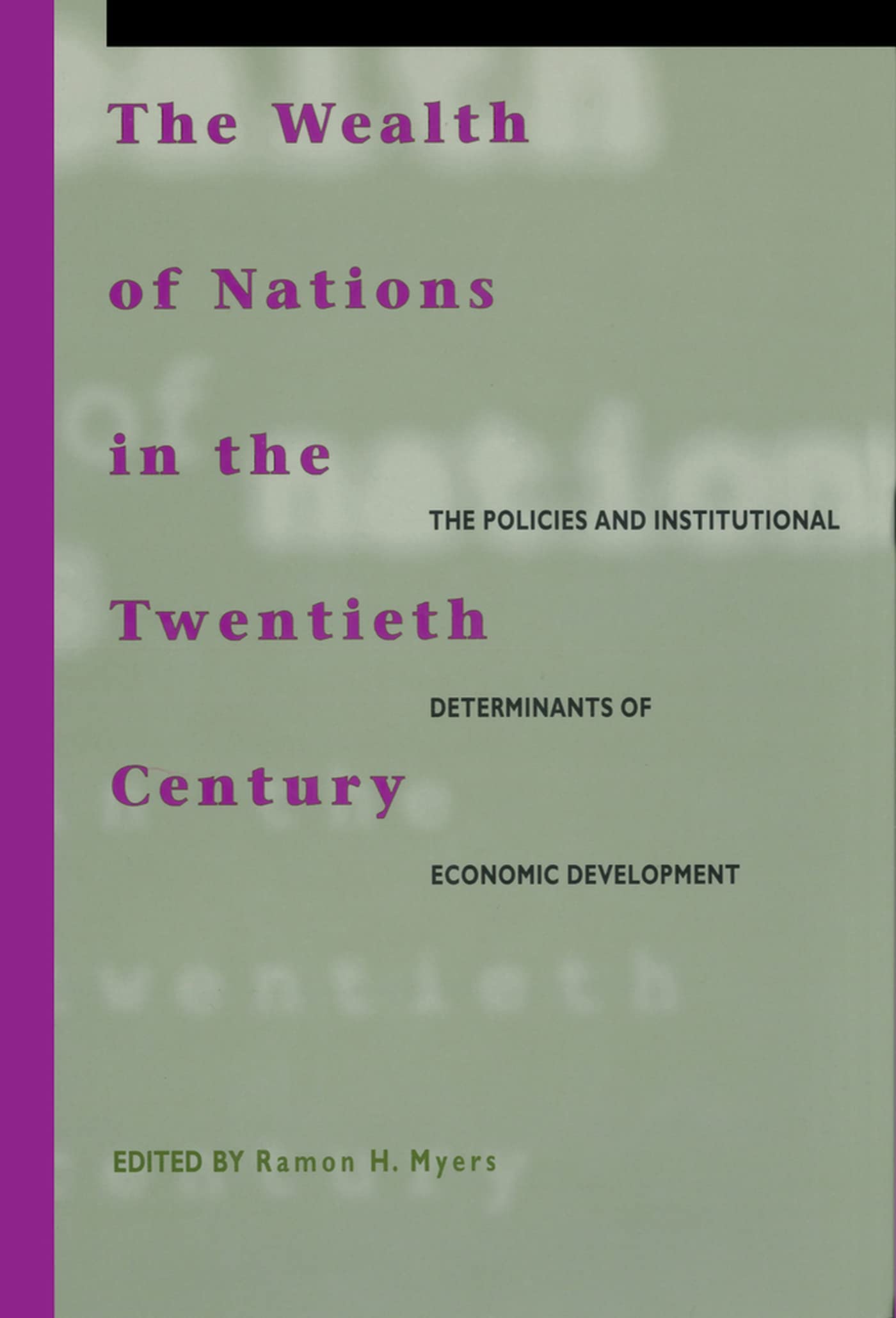 The Wealth Of Nations In The Twentieth Century: The Policies And Institutional Determinants Of Economic Development (Hoover Inst,Used