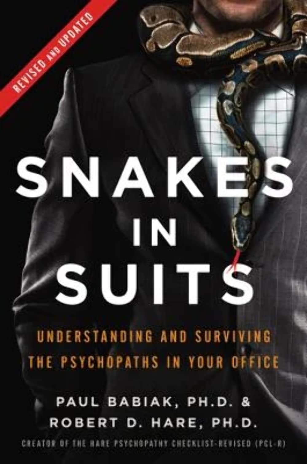 Snakes In Suits, Revised Edition: Understanding And Surviving The Psychopaths In Your Office,Used