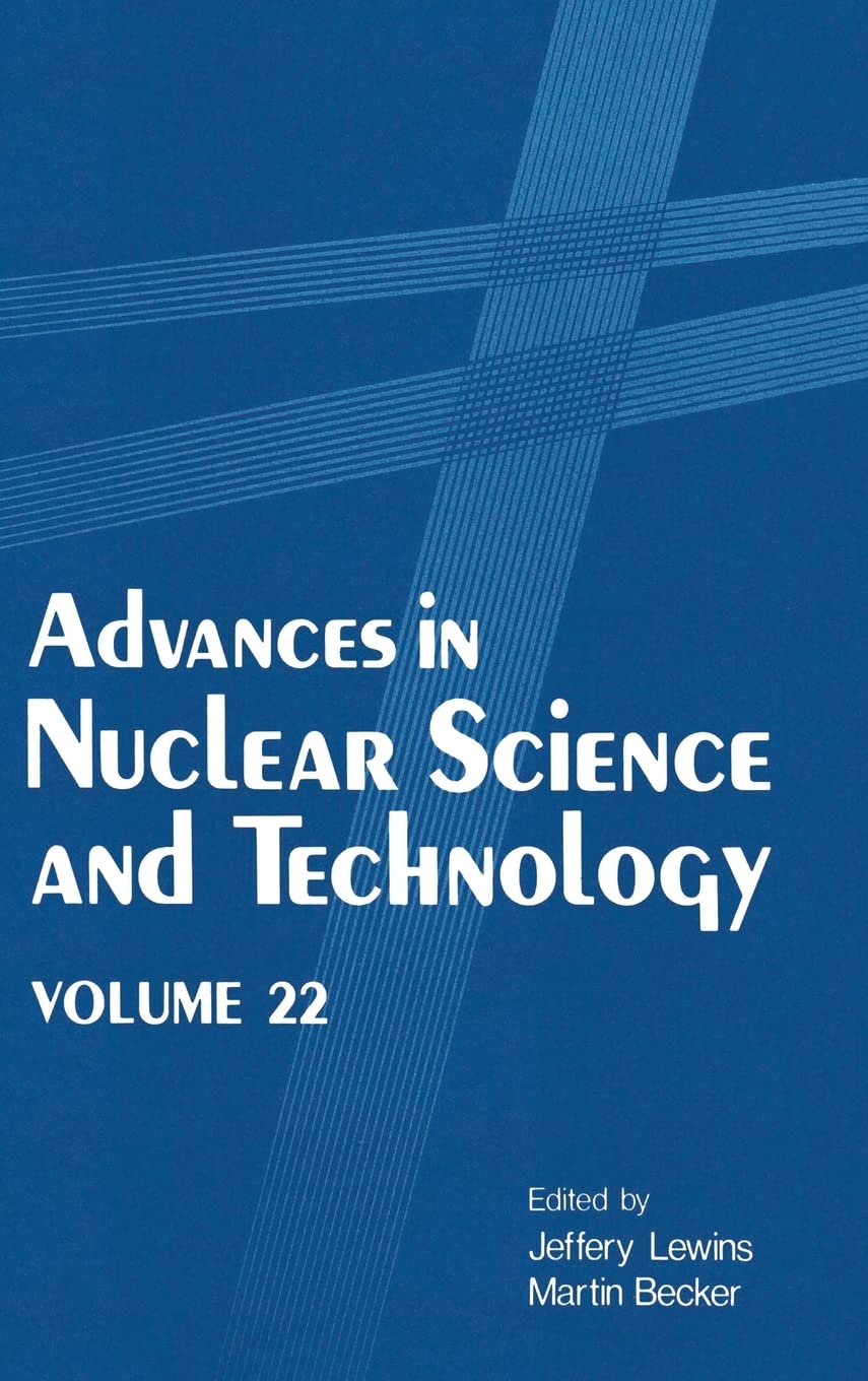 Advances in Nuclear Science and Technology: Volume 22 (Advances in Nuclear Science & Technology),Used