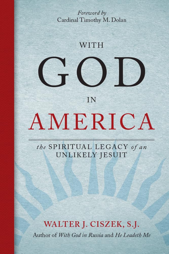 With God in America: The Spiritual Legacy of an Unlikely Jesuit,Used