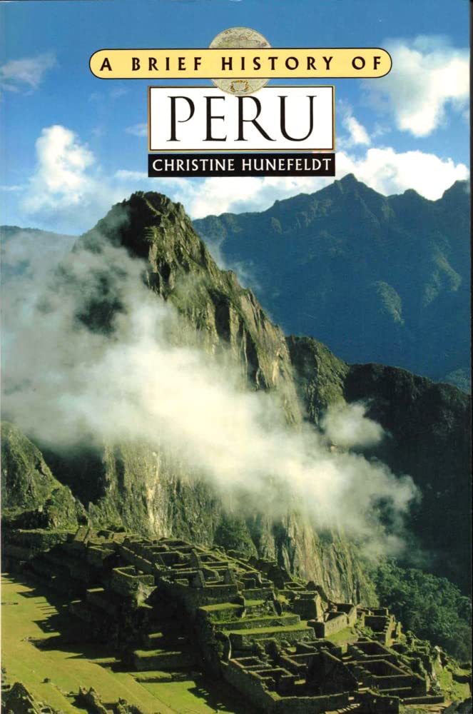 A Brief History Of Peru,New