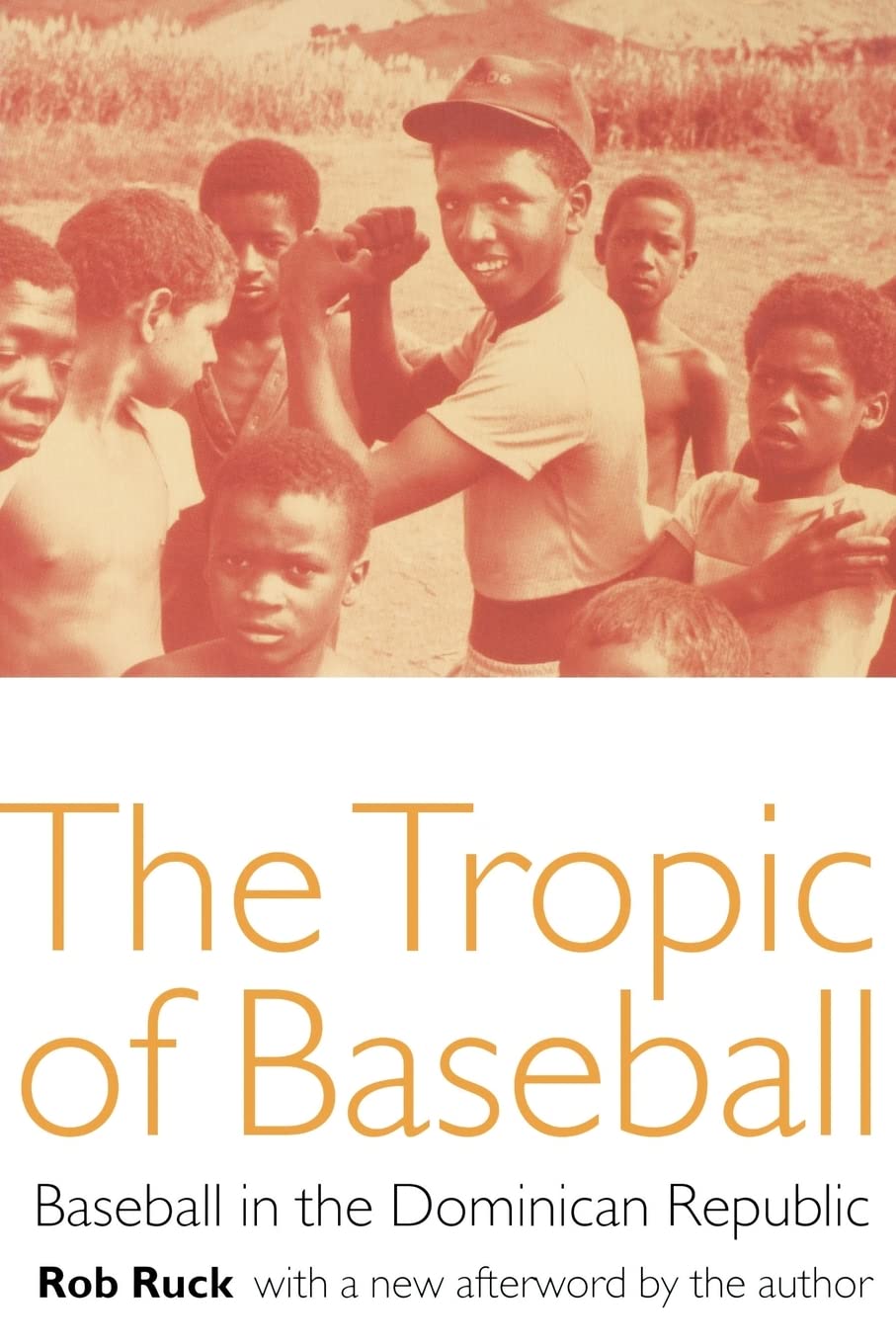 The Tropic Of Baseball: Baseball In The Dominican Republic,New