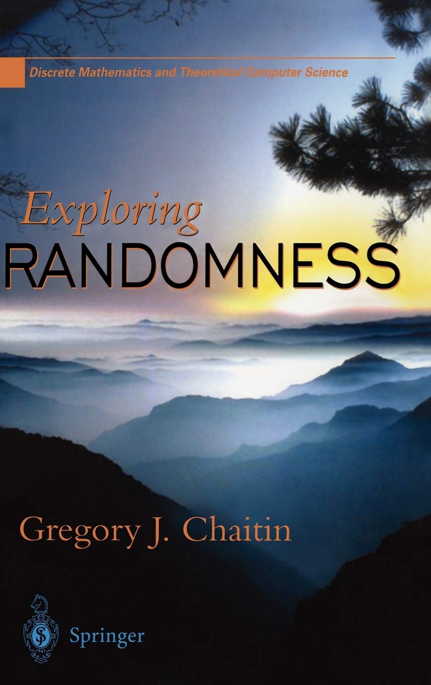 Exploring Randomness (Discrete Mathematics and Theoretical Computer Science),Used