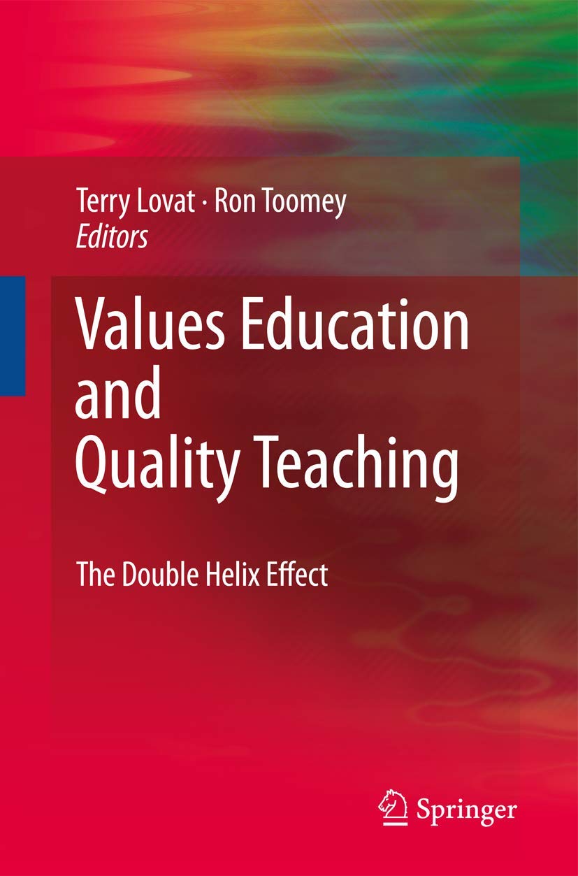 Values Education and Quality Teaching: The Double Helix Effect,Used