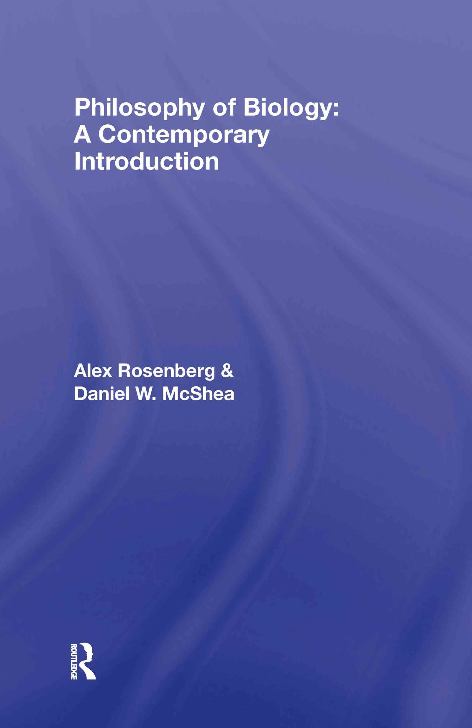 Philosophy Of Biology: A Contemporary Introduction (Routledge Contemporary Introductions To Philosophy)