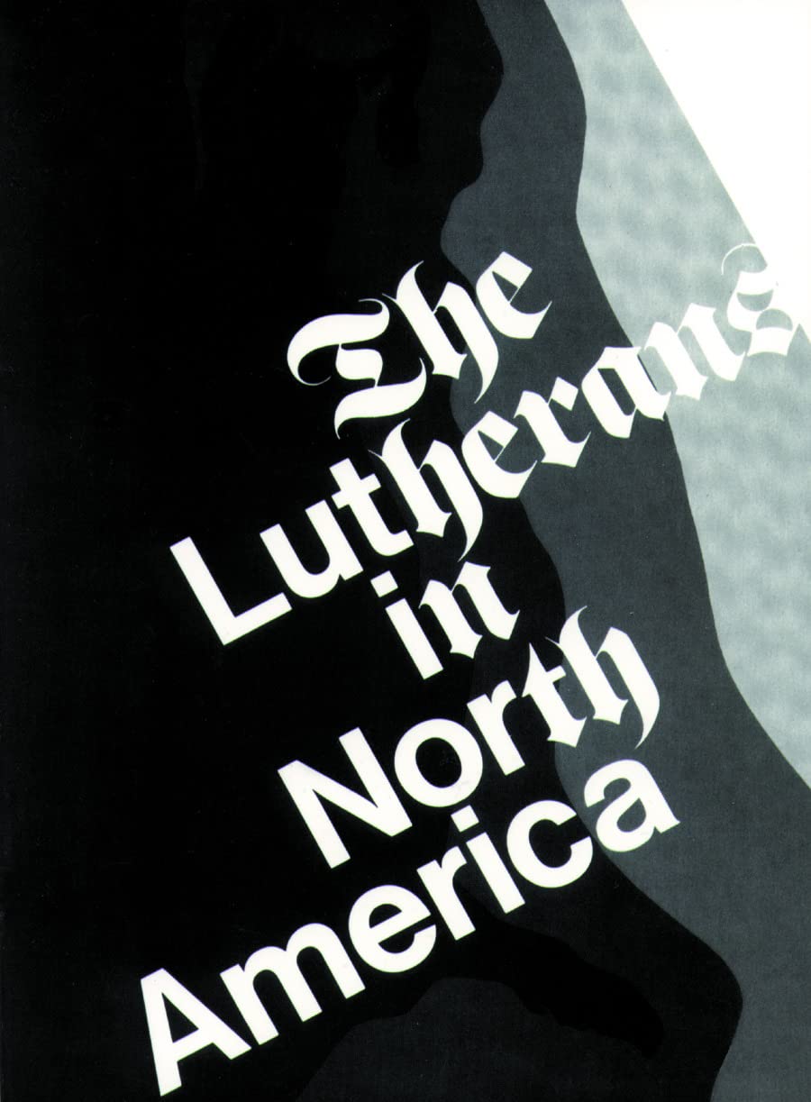 The Lutherans in North America: Revised Edition,Used