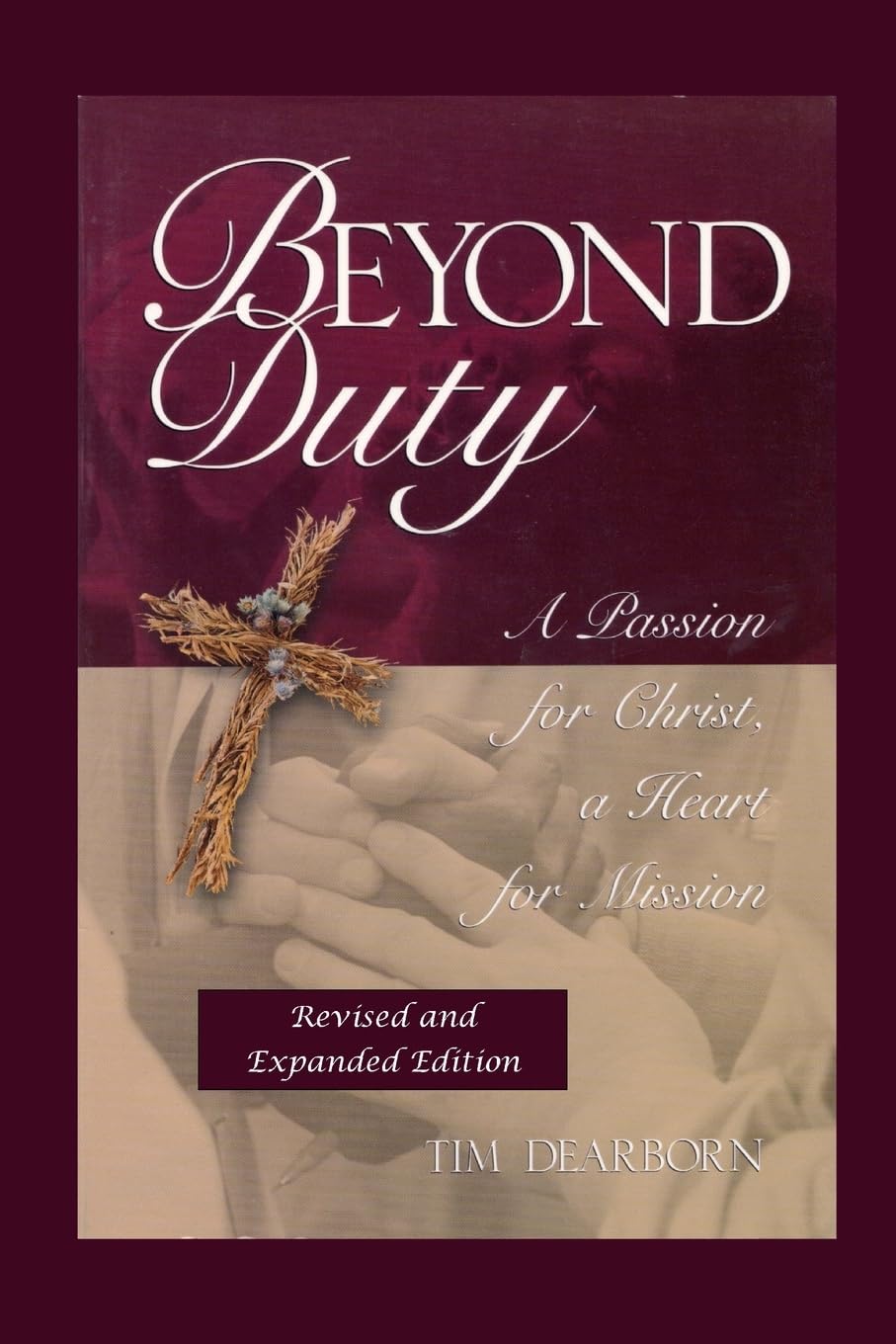 Beyond Duty: A Passion for Christ, a Heart for Mission (2013),Used