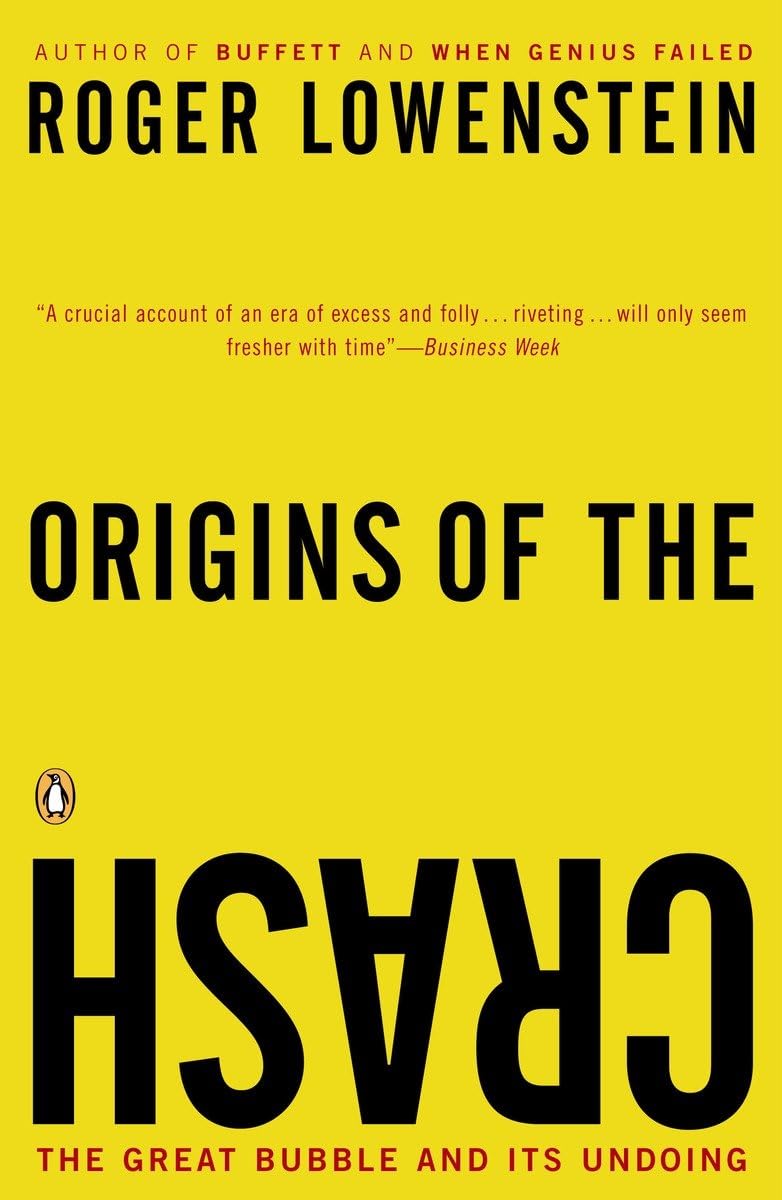 Origins Of The Crash: The Great Bubble And Its Undoing,Used