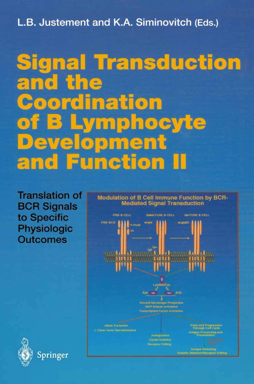 Signal Transduction and the Coordination of B Lymphocyte Development and Function II: Translation of BCR Signals to Specific Phy,New