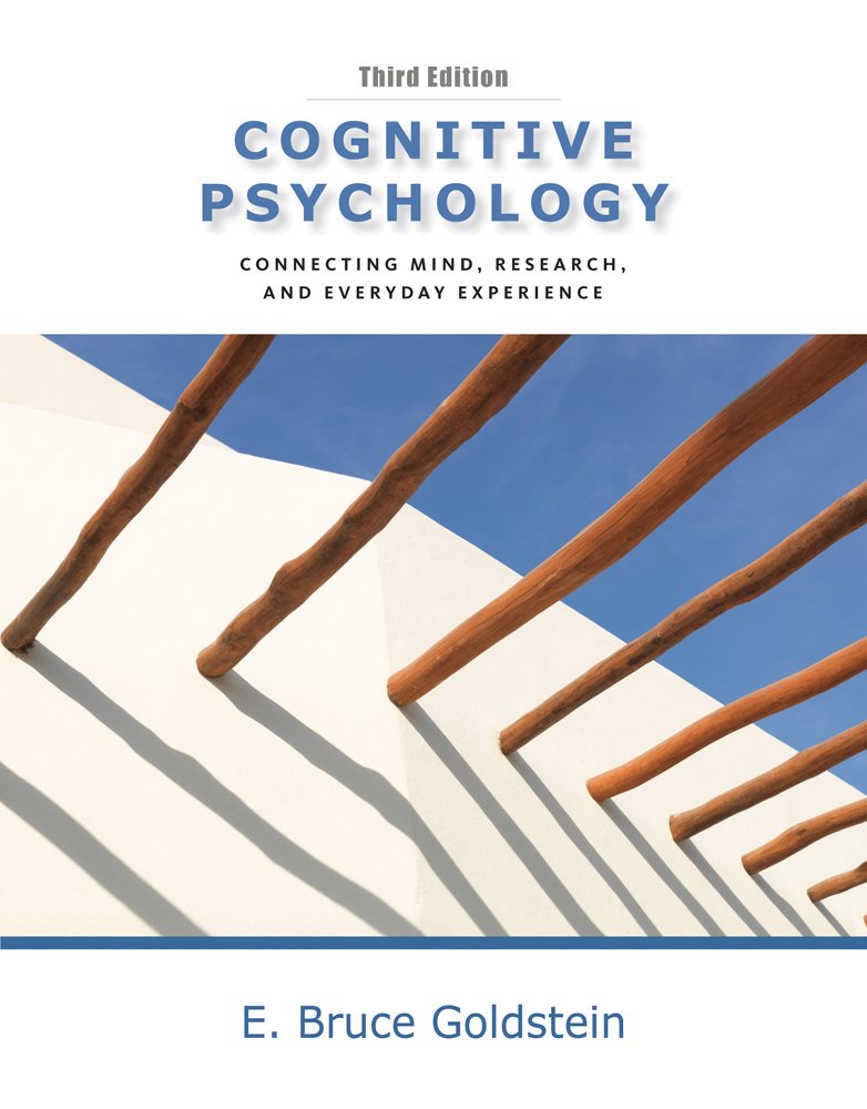 Cognitive Psychology: Connecting Mind, Research And Everyday Experience,New