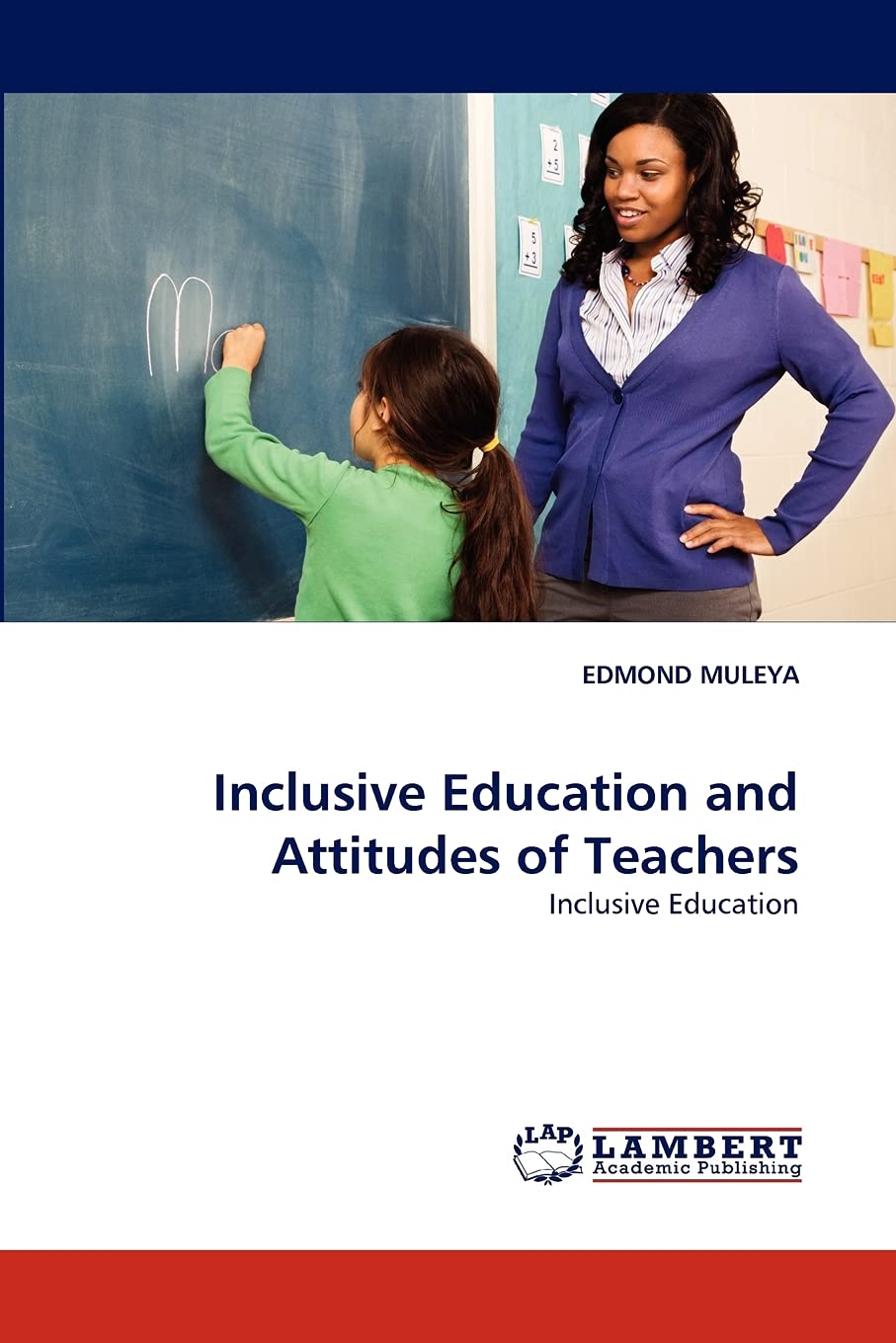 Inclusive Education and Attitudes of Teachers: Inclusive Education,Used