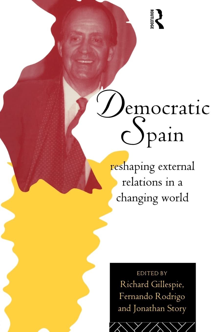 Democratic Spain (Routledge Research in European Public Policy),Used