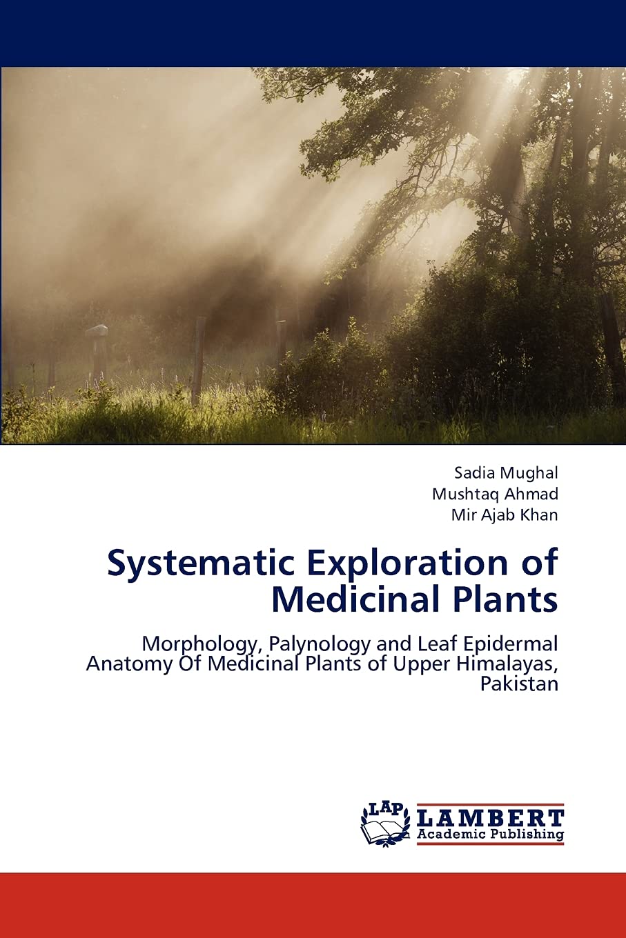 Systematic Exploration of Medicinal Plants: Morphology, Palynology and Leaf Epidermal Anatomy Of Medicinal Plants of Upper Himal,Used