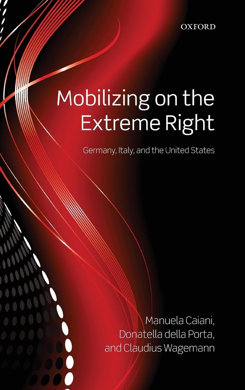 Mobilizing on the Extreme Right: Germany, Italy, and the United States,New