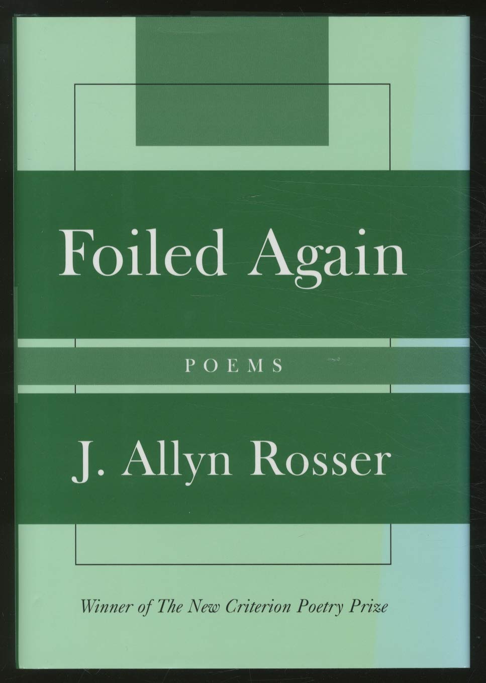 Foiled Again: Poems (New Criterion Series),Used