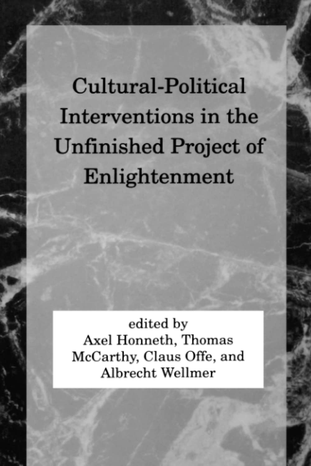 CulturalPolitical Interventions in the Unfinished Project of Enlightenment (Studies in Contemporary German Social Thought),Used