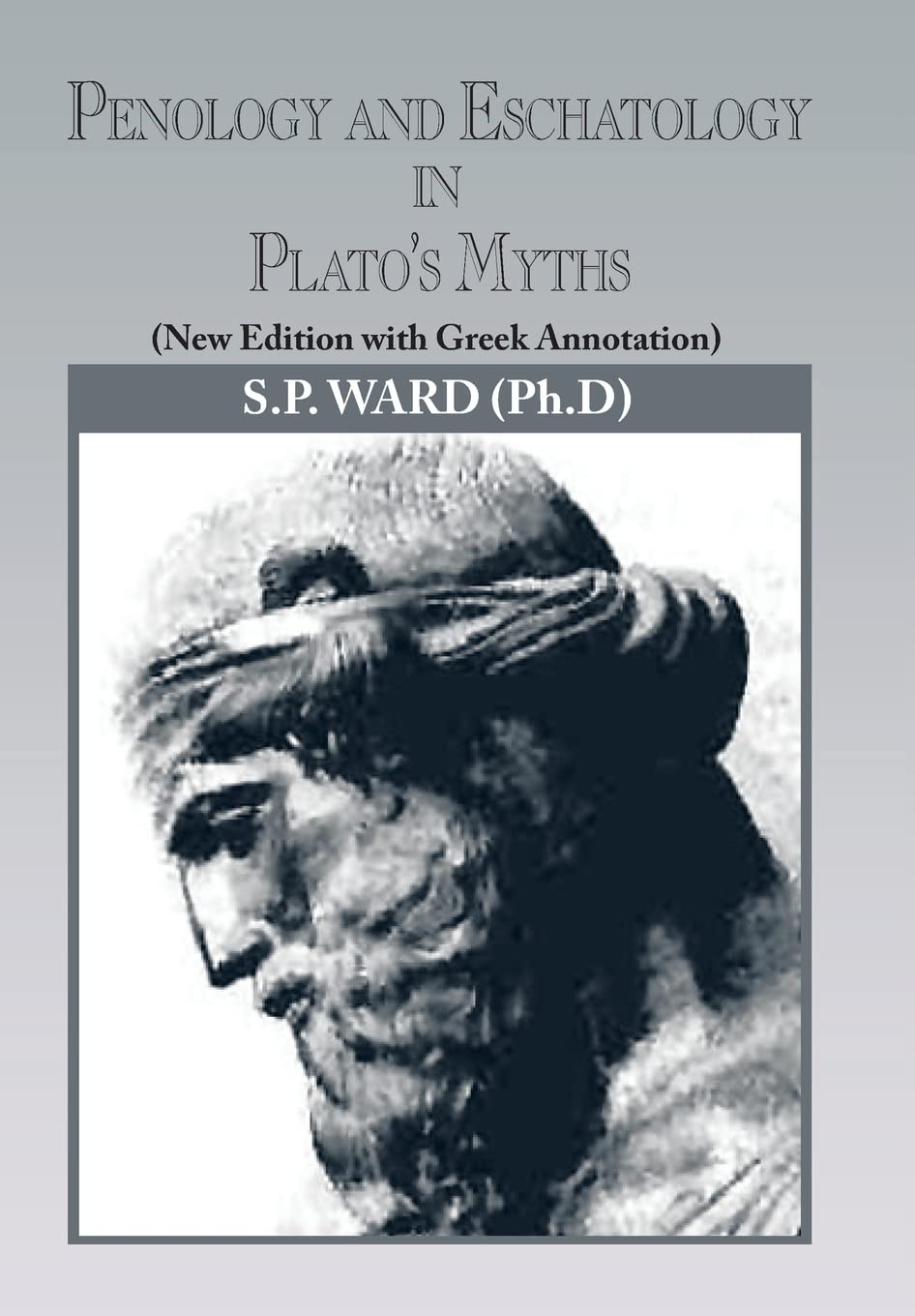 Penology and Eschatology in Plato's Myths: (New Edition with Greek Annotation),Used