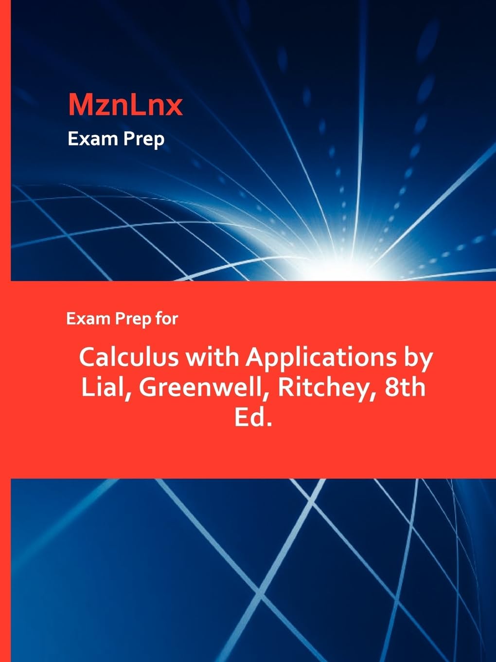Exam Prep For Calculus With Applications By Lial, Greenwell, Ritchey, 8Th Ed.,Used