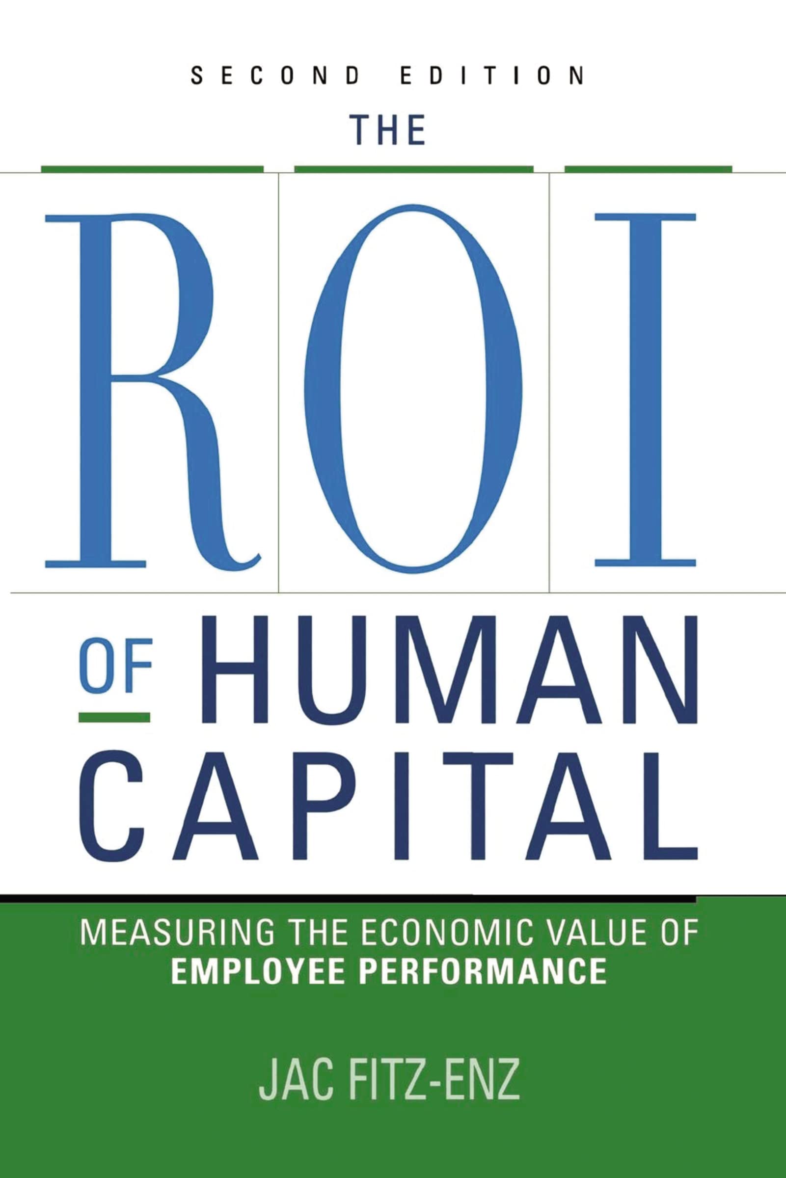 The Roi Of Human Capital: Measuring The Economic Value Of Employee Performance,Used