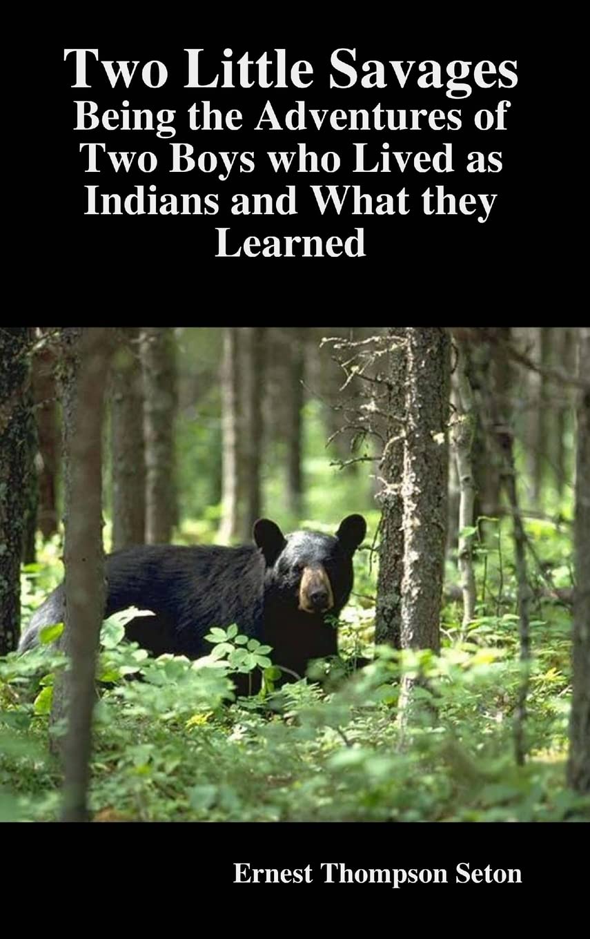 Two Little Savages: Being The Adventures Of Two Boys Who Lived As Indians And What They Learned,Used