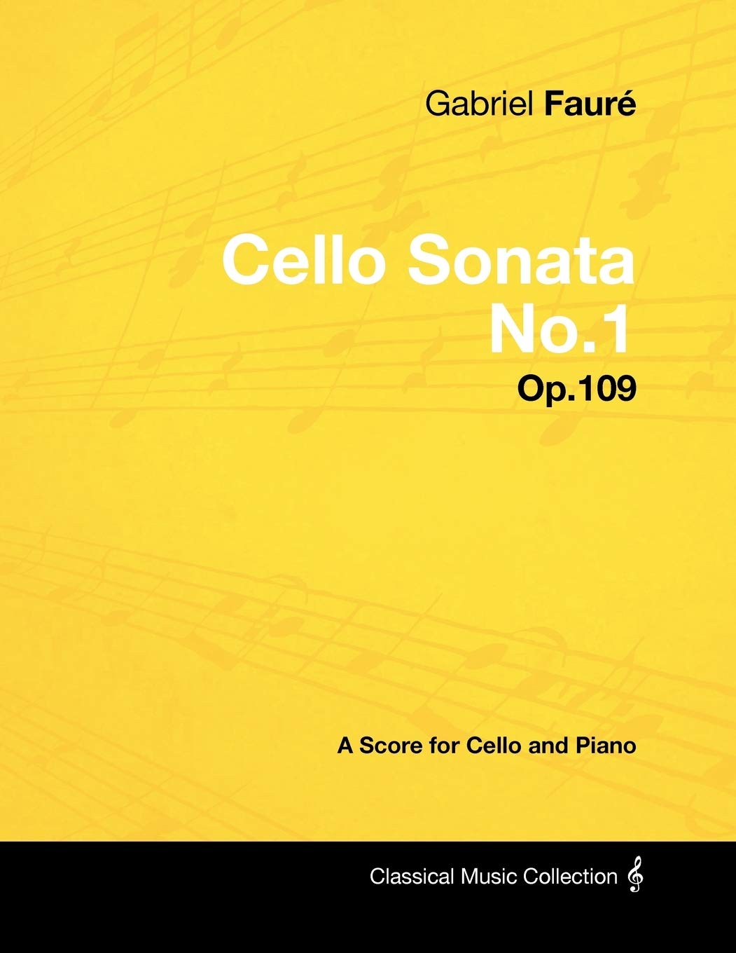 Gabriel Faur Cello Sonata No.1 Op.109 A Score For Cello And Piano,Used