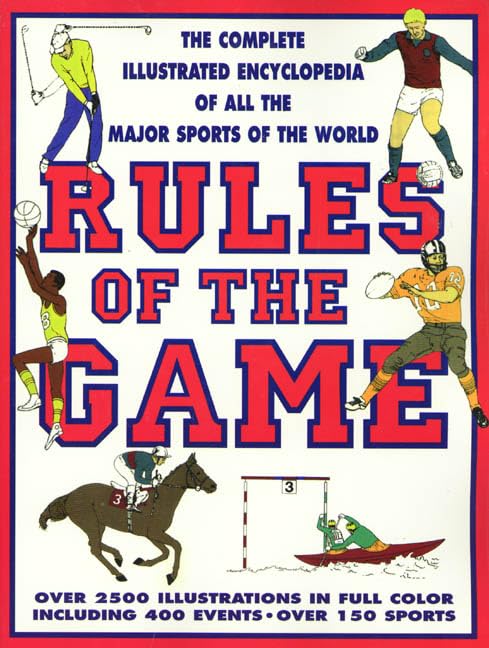 Rules Of The Game: The Complete Illustrated Encyclopedia of All the Sports of the World,Used