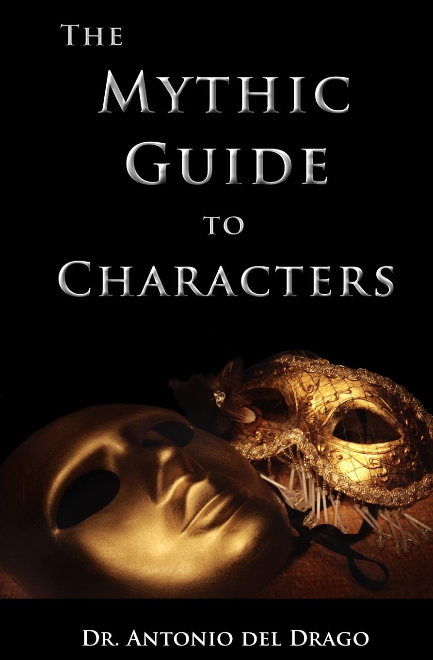 The Mythic Guide To Characters: Writing Characters Who Enchant And Inspire,Used