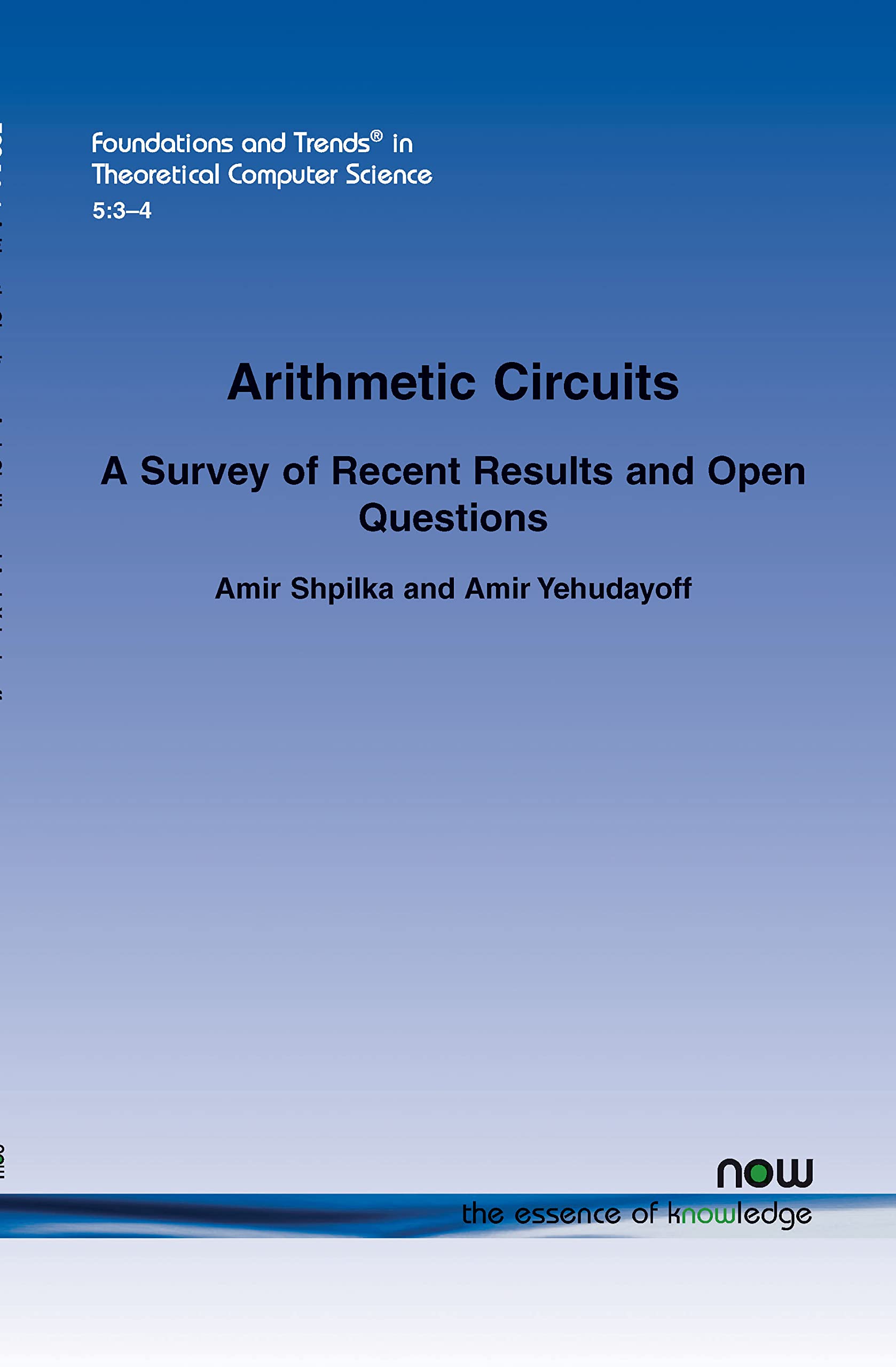 Arithmetic Circuits: A Survey Of Recent Results And Open Questions (Foundations And Trends(R) In Theoretical Computer Science),Used