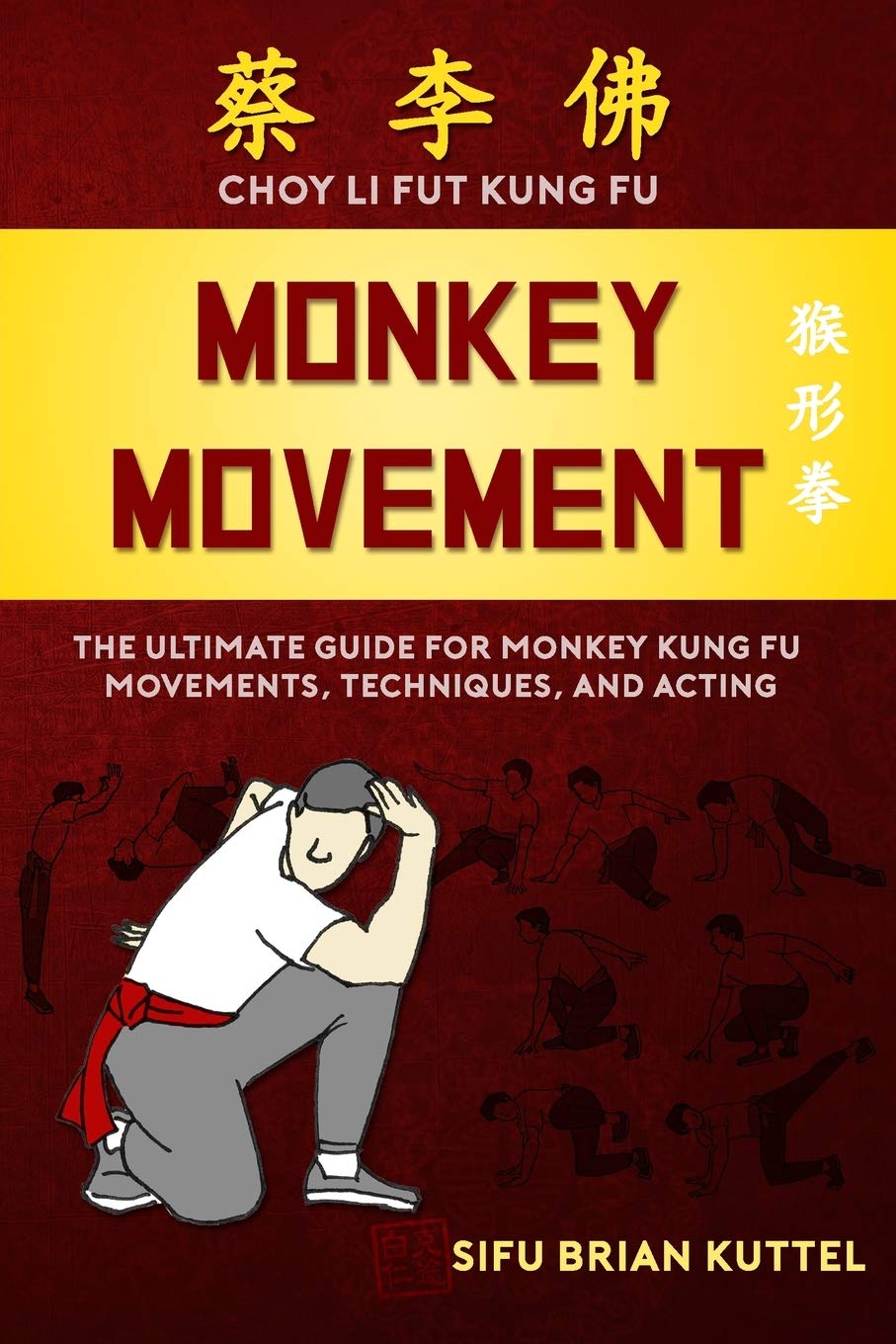 Monkey Movement: The Ultimate Guide for Monkey Kung Fu Movements, Techniques, and Acting,Used