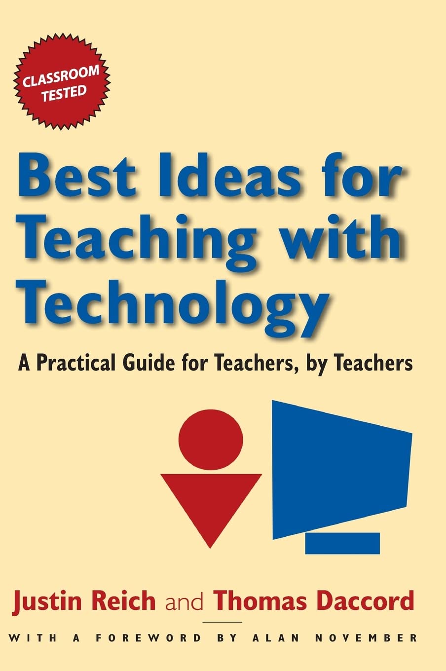 Best Ideas for Teaching with Technology: A Practical Guide for Teachers, by Teachers,Used