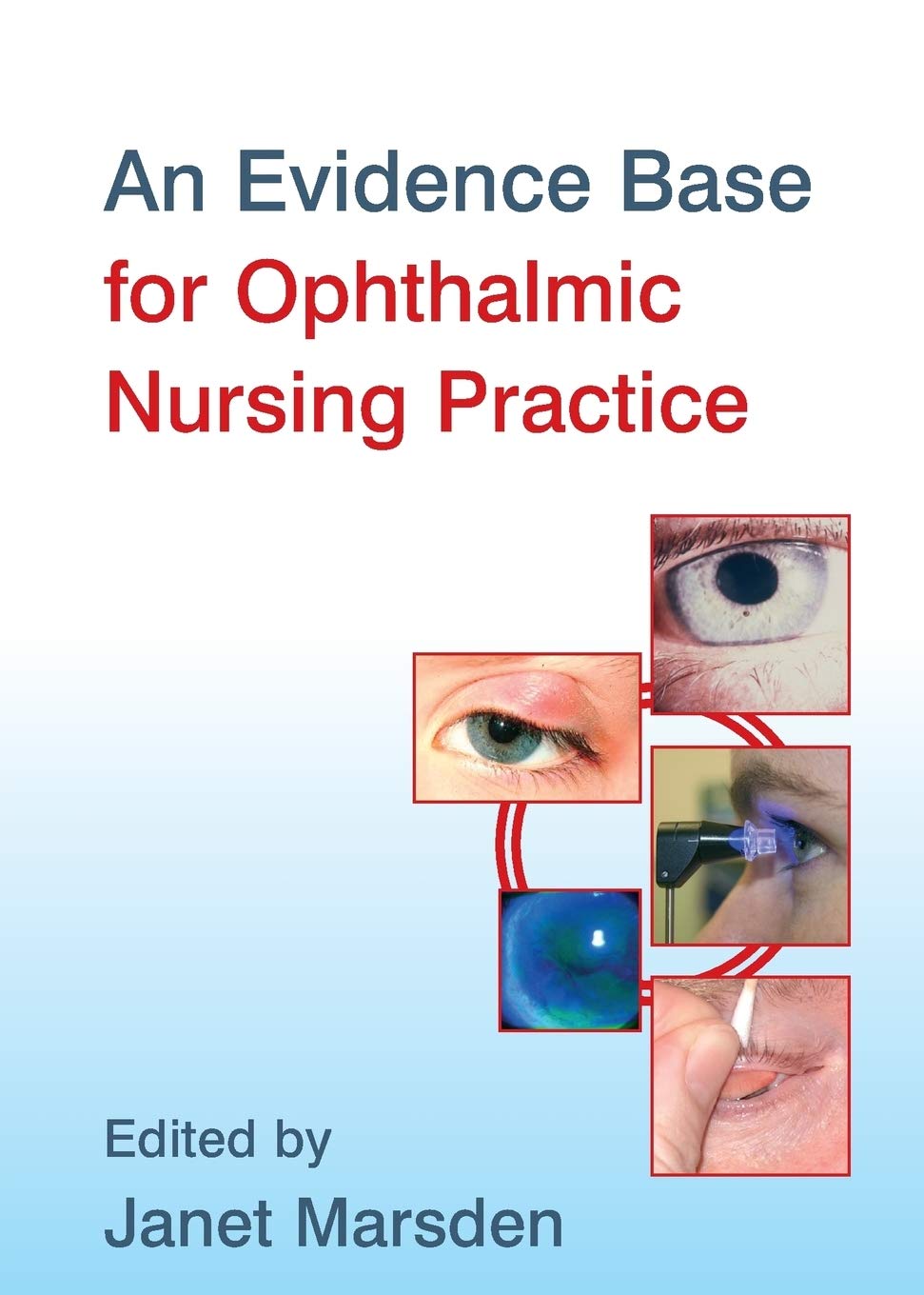 An Evidence Base For Ophthalmic Nursing Practice