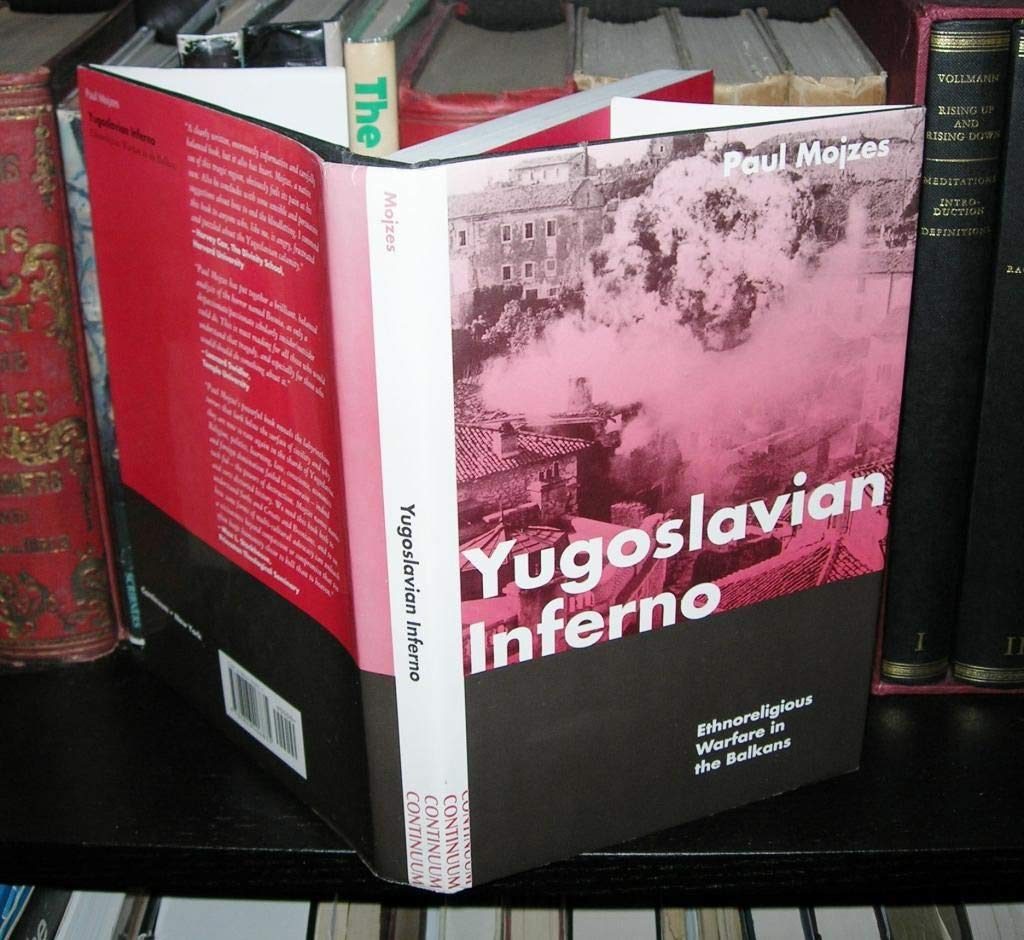 Yugoslavian Inferno: Ethnoreligious Warfare in the Balkans,Used