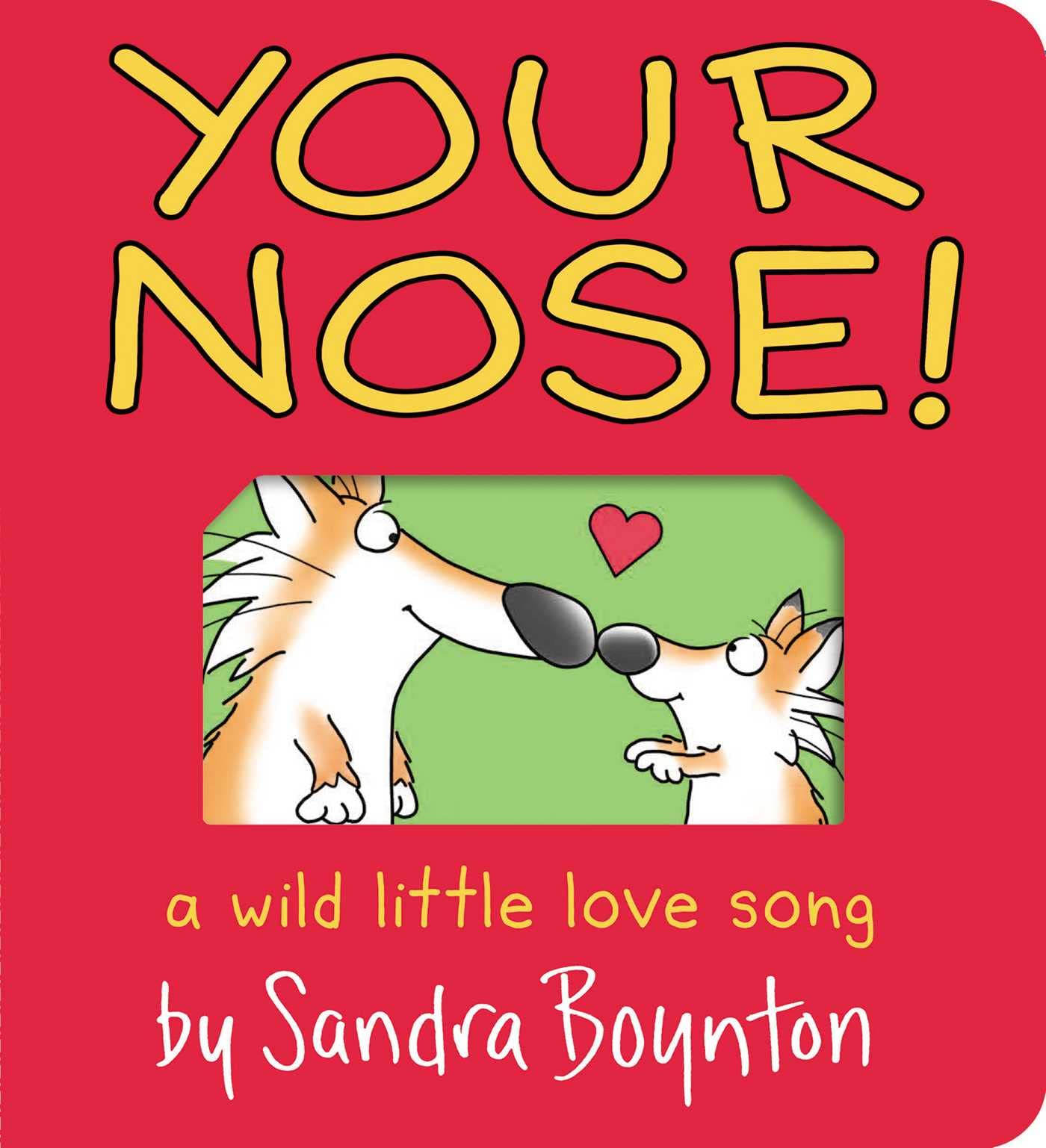 Your Nose!: A Wild Little Love Song (Boynton On Board),New