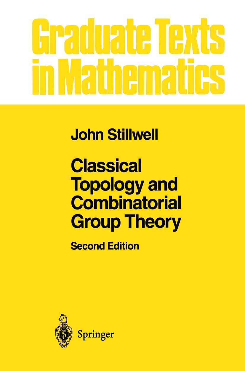 Classical Topology and Combinatorial Group Theory (Graduate Texts in Mathematics, 72),New