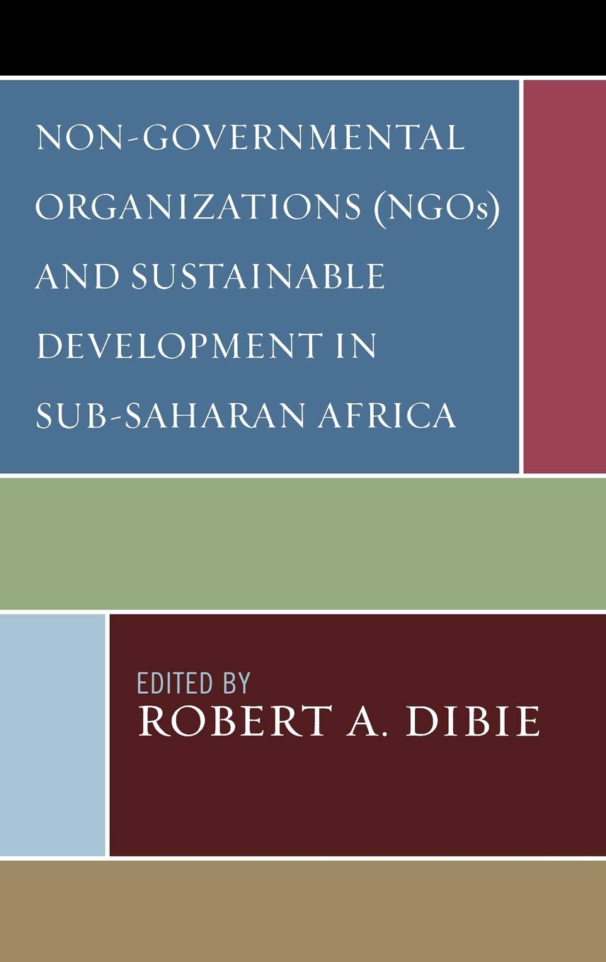 NonGovernmental Organizations (NGOs) and Sustainable Development in SubSaharan Africa,New