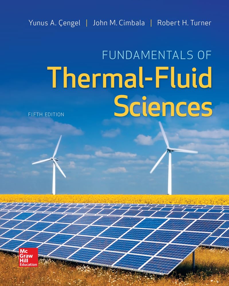 Fundamentals of ThermalFluid Sciences,New