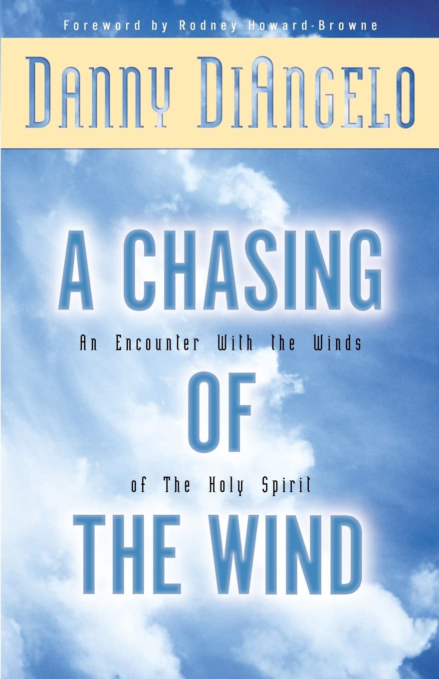 A Chasing of the Wind: An Encounter with the Winds of the Holy Spirit,Used