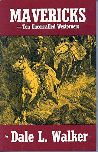 Mavericks: Ten Uncorralled Westerners,Used