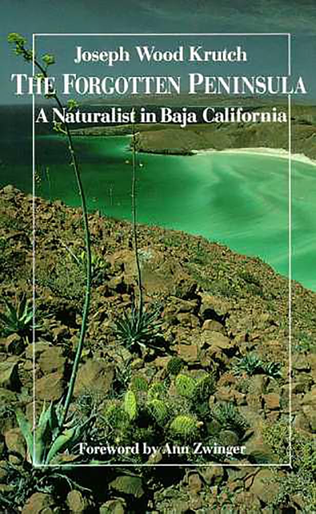 The Forgotten Peninsula: A Naturalist In Baja California,New