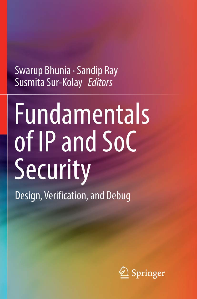 Fundamentals of IP and SoC Security: Design, Verification, and Debug,Used