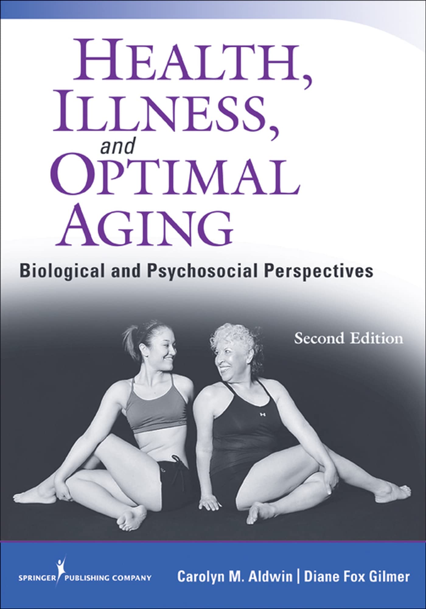 Health, Illness, and Optimal Aging, Second Edition: Biological and Psychosocial Perspectives,Used