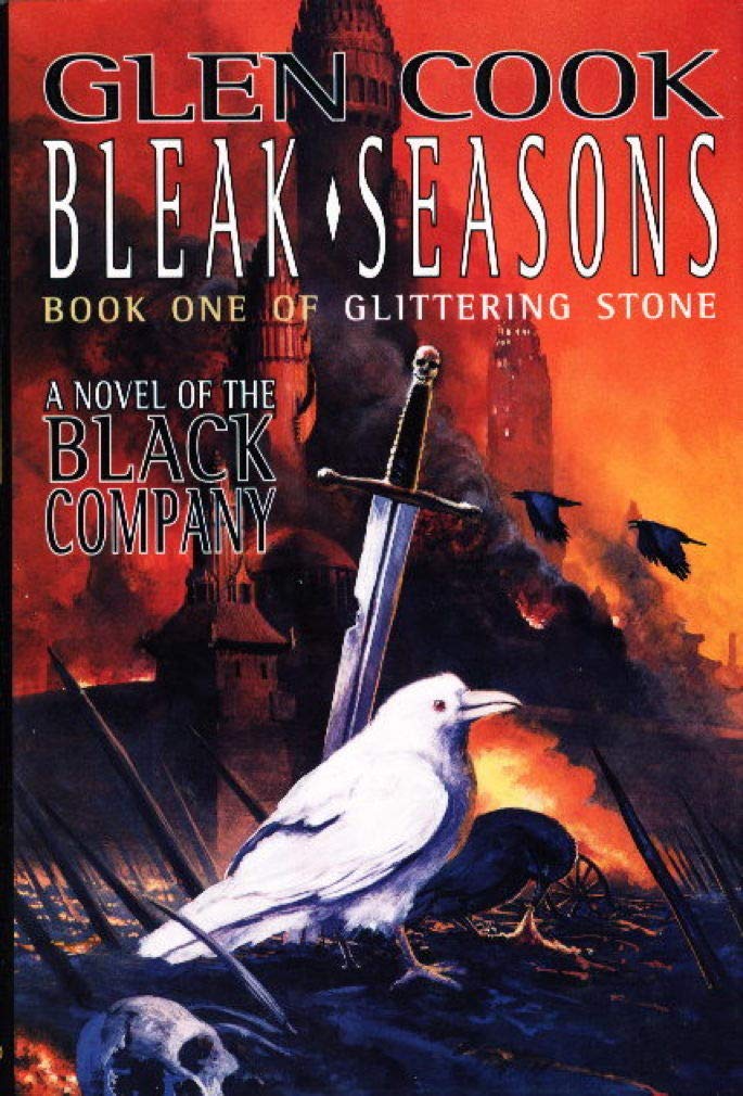 Bleak Seasons: The Sixth Chronicle Of The Black Company (Glittering Stone/Glen Cook, Bk 1),New