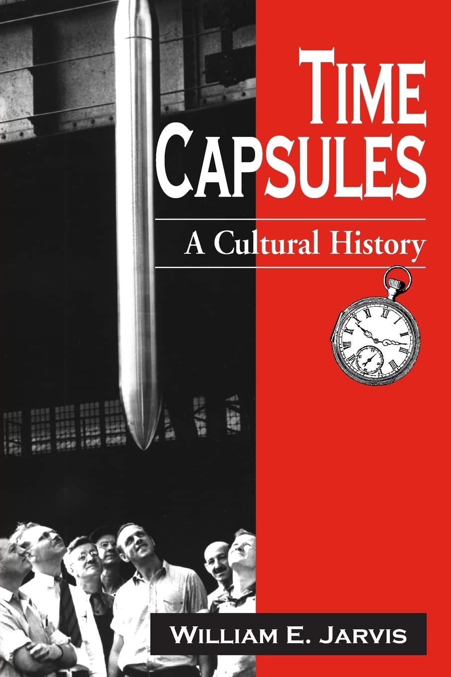 Time Capsules: A Cultural History,Used