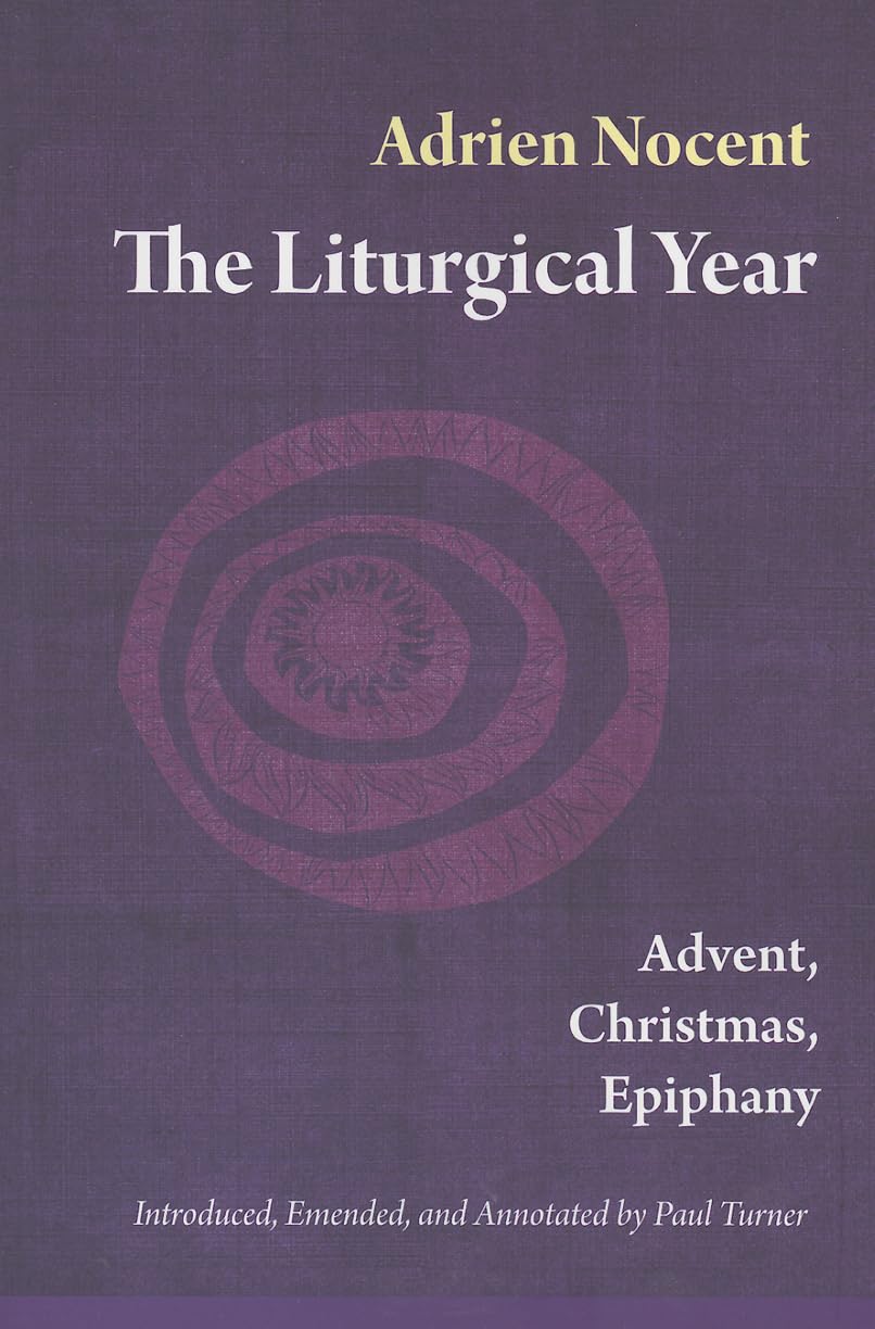 The Liturgical Year: Advent, Christmas, Epiphany (Vol. 1) (Volume 1),Used