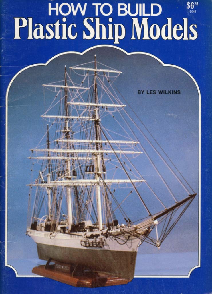 How To Build Plastic Ship Models,New