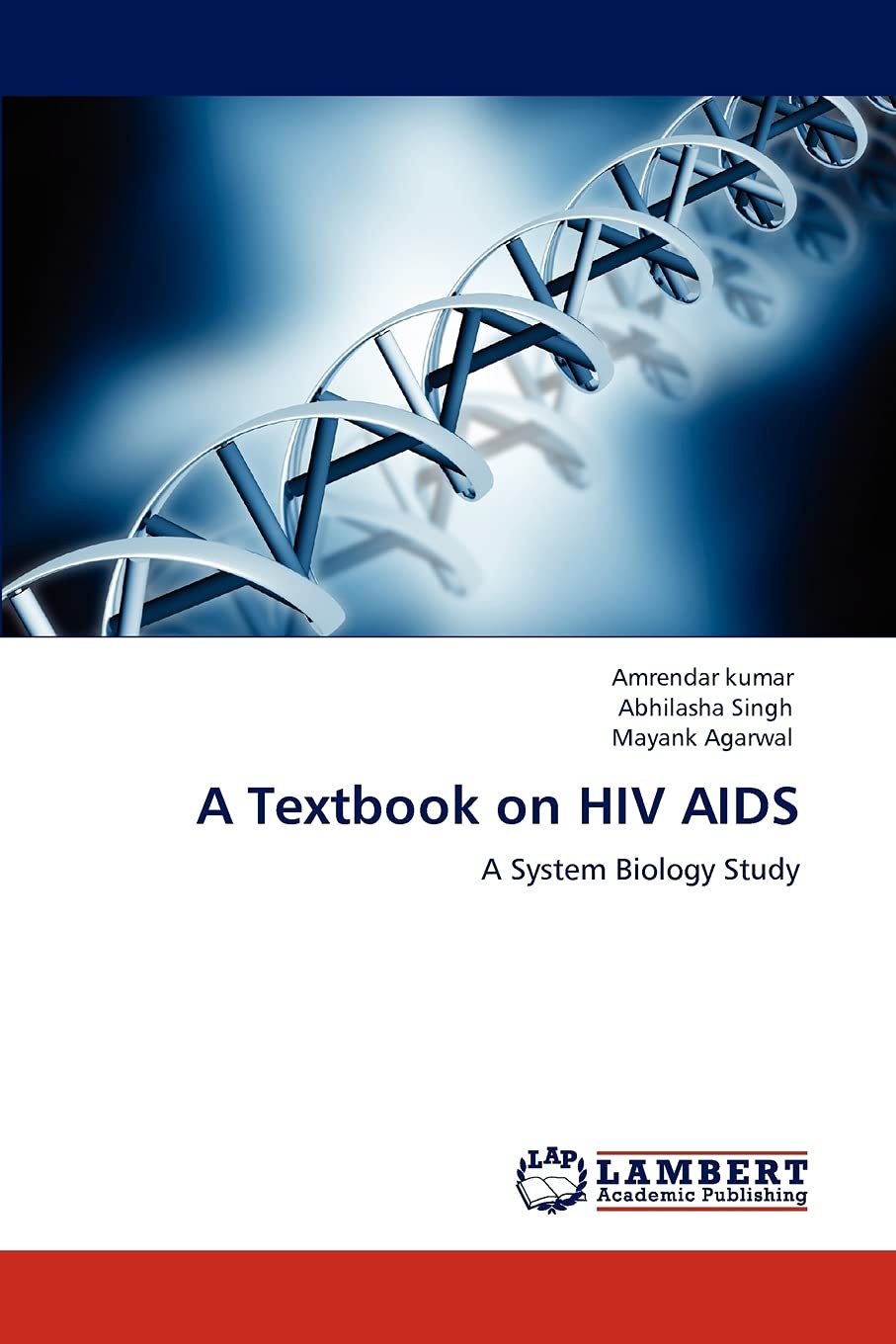 A Textbook on HIV AIDS: A System Biology Study,Used