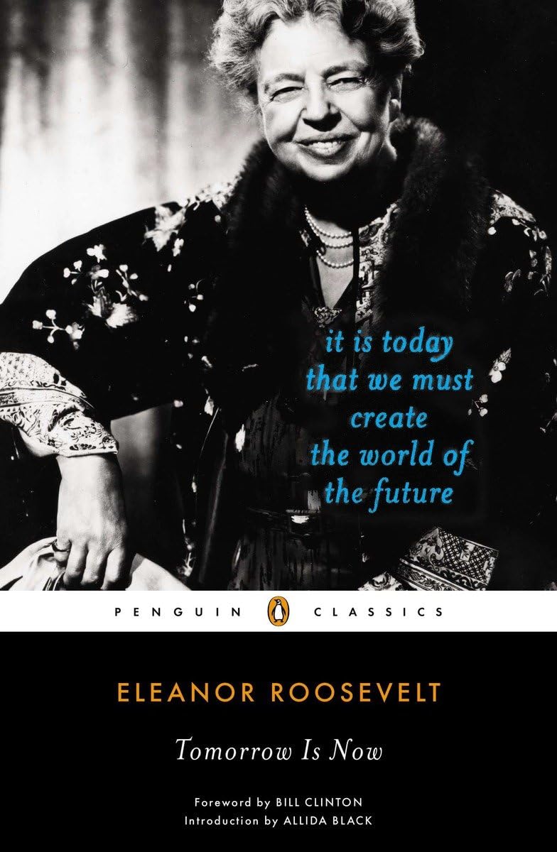 Tomorrow Is Now: It Is Today That We Must Create the World of the Future (Penguin Classics),New